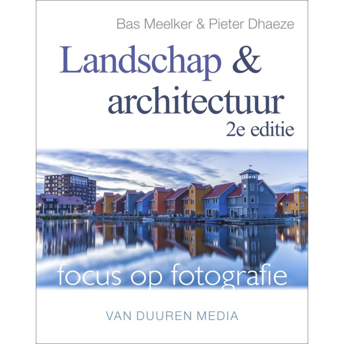 Van Duuren Media Focus op fotografie Landschap en (.) 2e ed. afbeelding